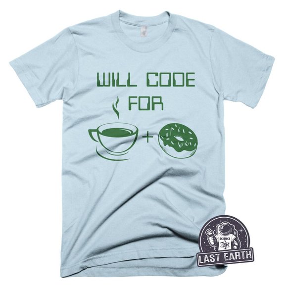 Computer Programmer T-Shirt Will Code For Coffee and Donuts Shirt Funny Geek Tee - Picture 1 of 3